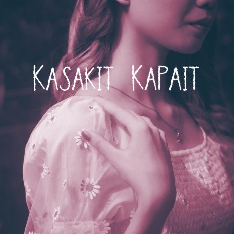Kasakit Kapait ft. Kuya Bryan | Boomplay Music