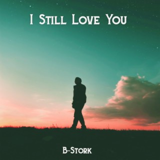 I Still Love You