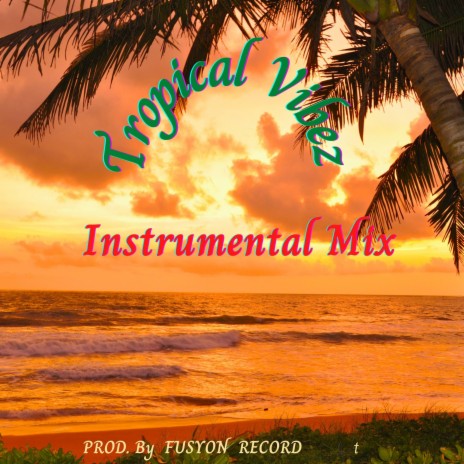 Tropical Vibez (Instrumental)