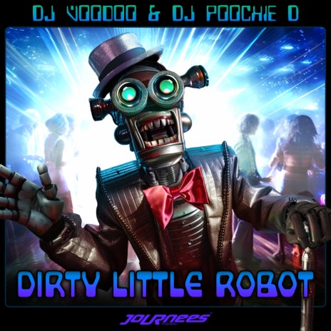 Dirty Little Robot (Dj Voodoo & Dj Poochie D Original Acid Breaks Mix) ft. Dj Poochie D | Boomplay Music