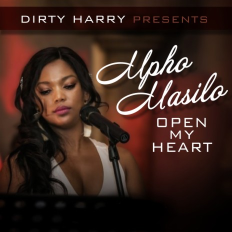 Open My Heart (Dirty Harry Classic House Vocal Mix) ft. Mpho Masilo | Boomplay Music