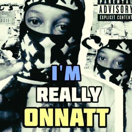 I'm Really Onnatt | Boomplay Music