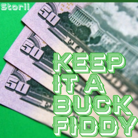 Keep It A Buck Fiddy | Boomplay Music