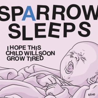 I Hope This Child Will Soon Grow Tired: Lullaby renditions of Joyce Manor songs