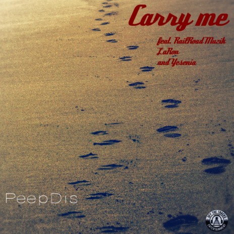 Carry Me (feat. RailRoad Muzik, LaRon & Yesenia)