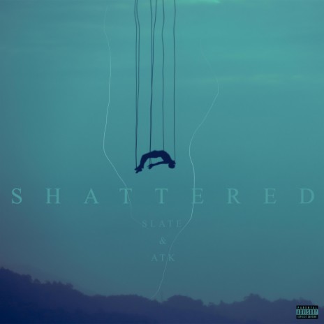 SHATTERED ft. ATK | Boomplay Music