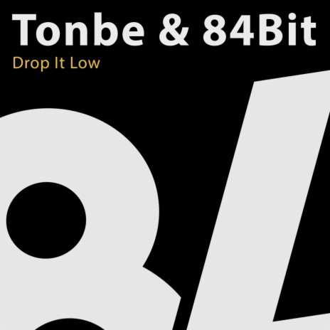 Drop It Low ft. 84Bit | Boomplay Music