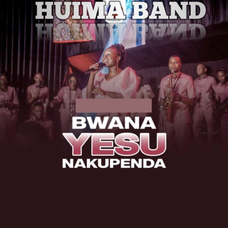 Bwana Yesu Nakupenda