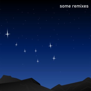 some remixes