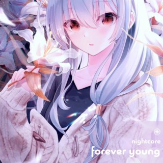 Forever Young - Nightcore