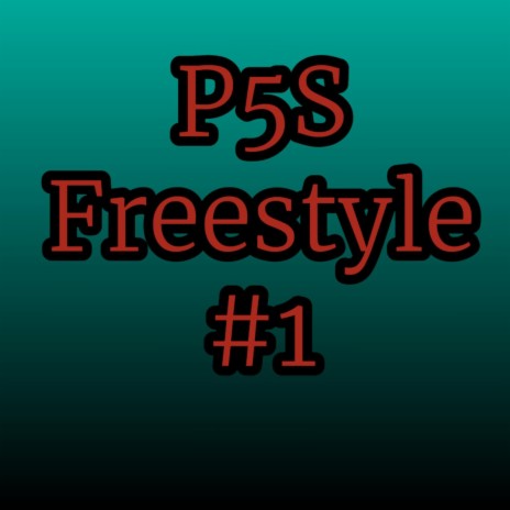 P5S Freestyle #1 | Boomplay Music