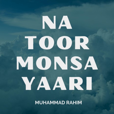 Na Toor Monsa Yaari | Boomplay Music
