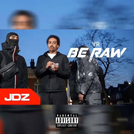 Be Raw Freestyle ft. JDZmedia | Boomplay Music