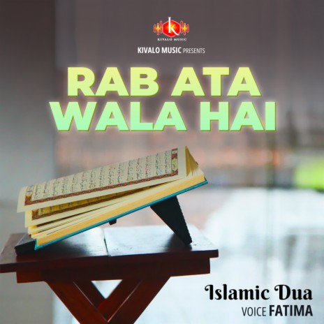 Islamic Dua - Rab Ata Wala Hai