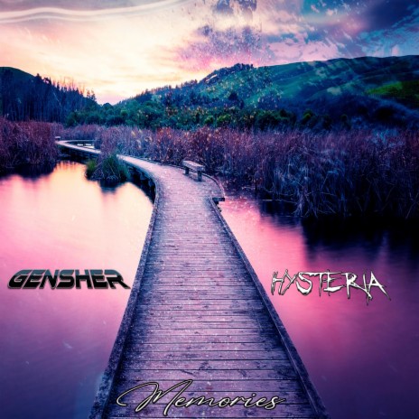 Memories ft. Gensher & Mhyst