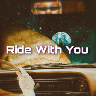 Ride With You