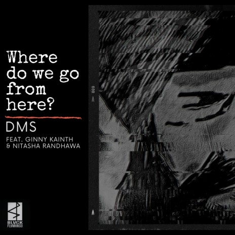 Where do we go from here? (feat. Ginny Kainth & Nitasha Randhawa)