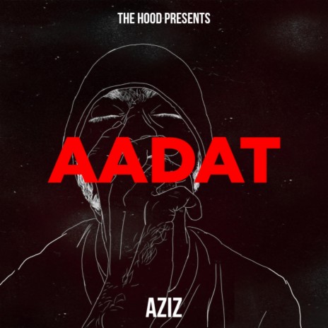 Aadat ft. Aziz 301 | Boomplay Music