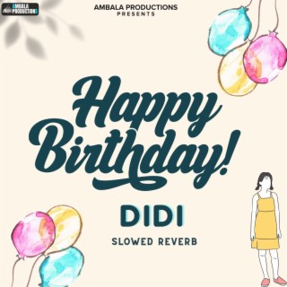 Happy Birthday Didi (Slowed Reverb)