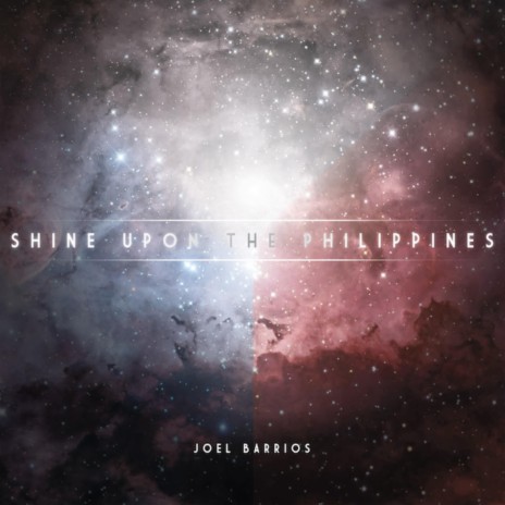 Shine upon the Philippines | Boomplay Music