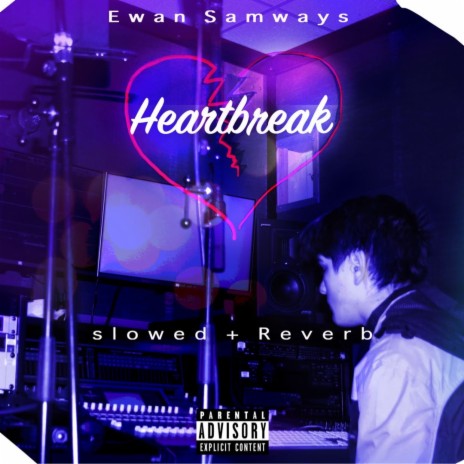 Heartbreak (slowed & reverbed) | Boomplay Music