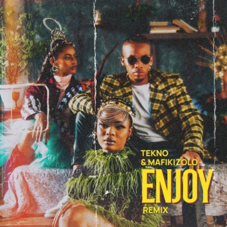 Enjoy (Remix) ft. Mafikizolo