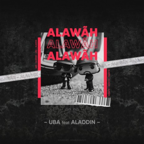 Alawah ft. Aladain | Boomplay Music