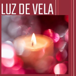 Luz de Vela: Música Romántica Emocional del Amor para su Noche Dulce