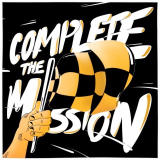 Complete the Mission (Deluxe)