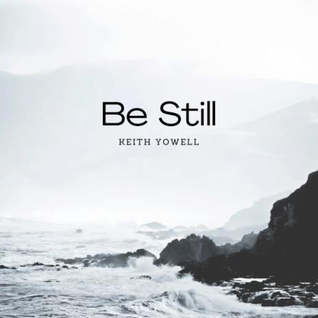 Be Still | Boomplay Music