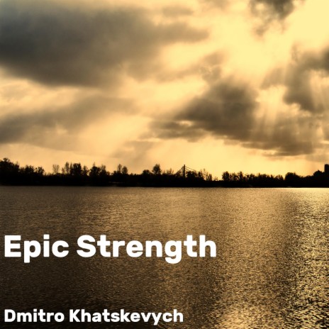 Epic Strength | Boomplay Music