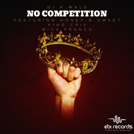 No Competition ft. King Cris, Mica Franco & Honey-B-Sweet