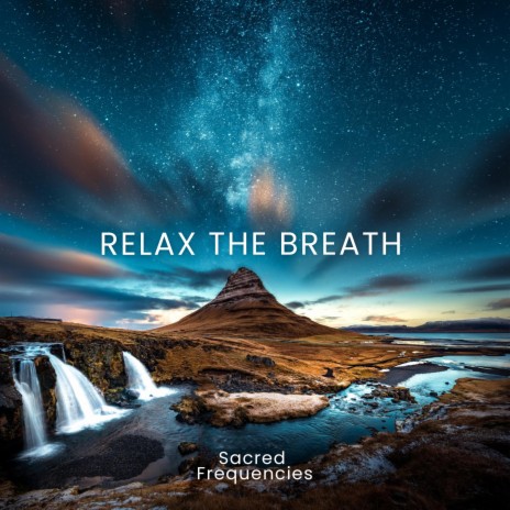 Relax the Breath | Boomplay Music