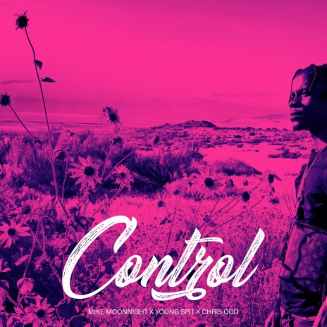 Control ft. Young Spit & Chris Odd