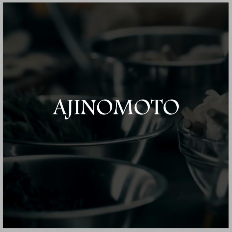 Ajinomoto ft. OG skillz & Aven | Boomplay Music