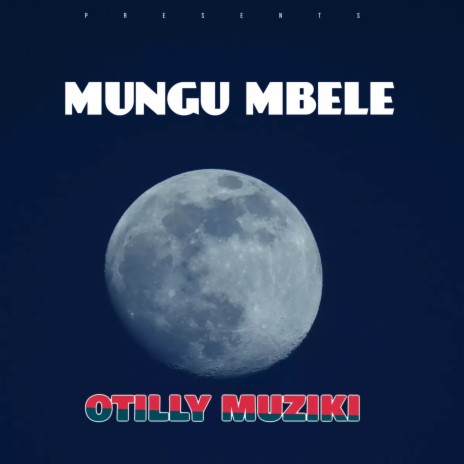 Mungu Mbele (God First)