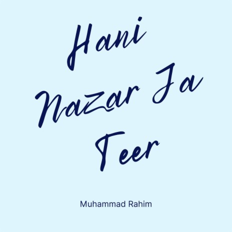 Hani Nazar Ja Teer | Boomplay Music