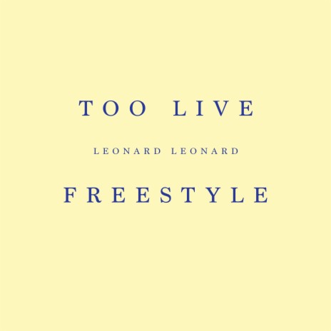 Too Live Freestyle | Boomplay Music