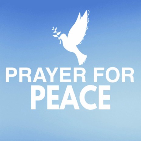 Prayer For Peace | Boomplay Music