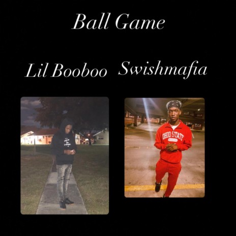 Ball Game ft. Swishmafia