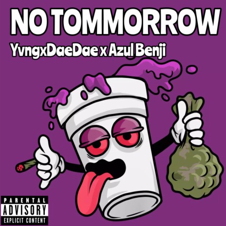 NO TOMORROW ft. Azul Benji | Boomplay Music