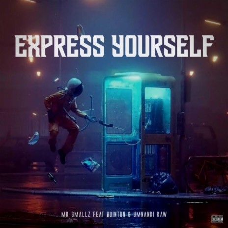 Express Yourself (feat. Quinton, Umnandi Raw & Mass Production CPT)