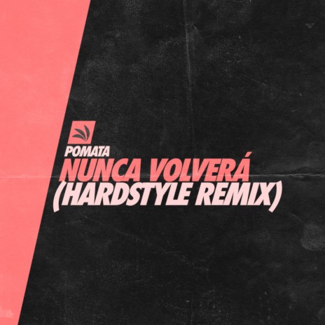 Nunca Volverá (Hardstyle Remix) | Boomplay Music