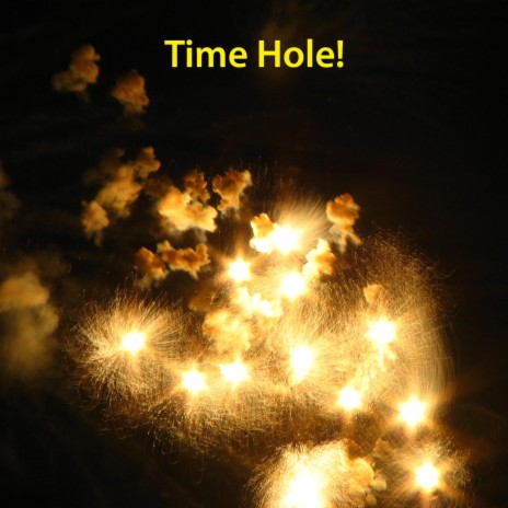 Time Hole! ft. John Lindquist | Boomplay Music