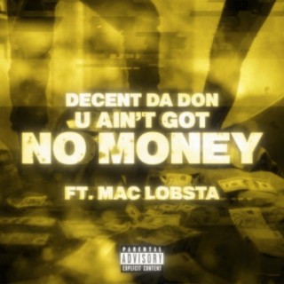 U Ain't Got No Money (feat. Mac Lobsta)