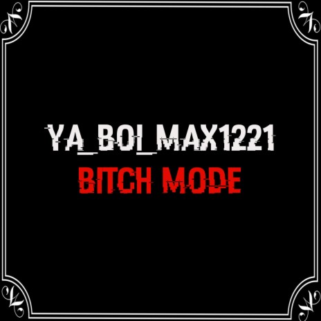 Bitch Mode
