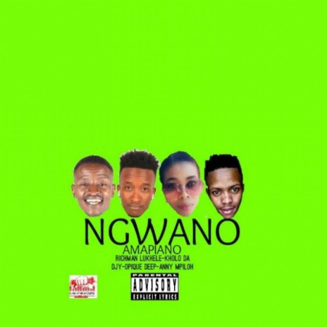 NGWANO ft. Kholo Da Djy, Opique Deep & Anny Mpiloh