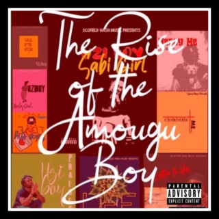 The Rise Of the Amaogu Boy
