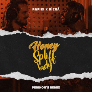 Honey Spliff Lady (Perihon Remix)