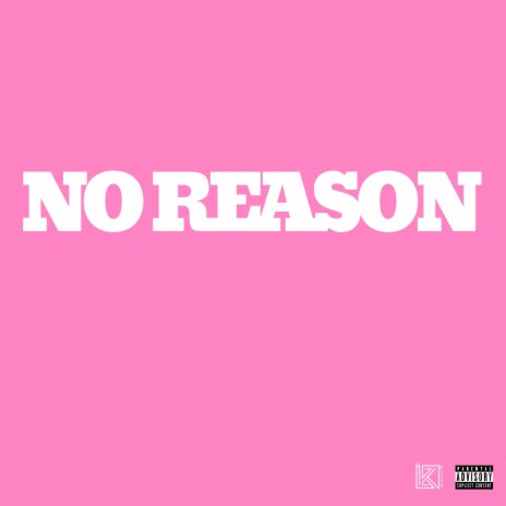 NO REASON | Boomplay Music